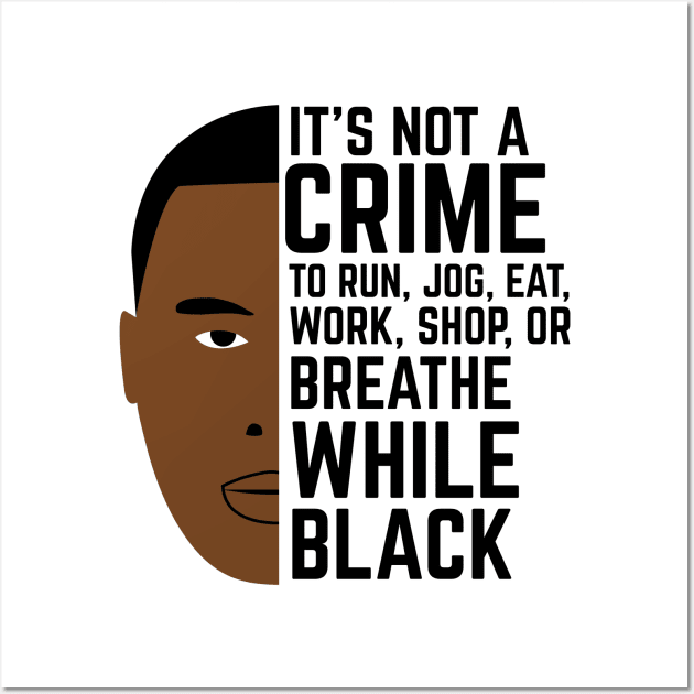 Being Black is Not a Crime Wall Art by blackartmattersshop